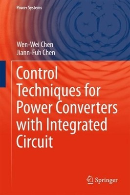 Control Techniques for Power Converters with Integrated Circuit - 9789811070037
