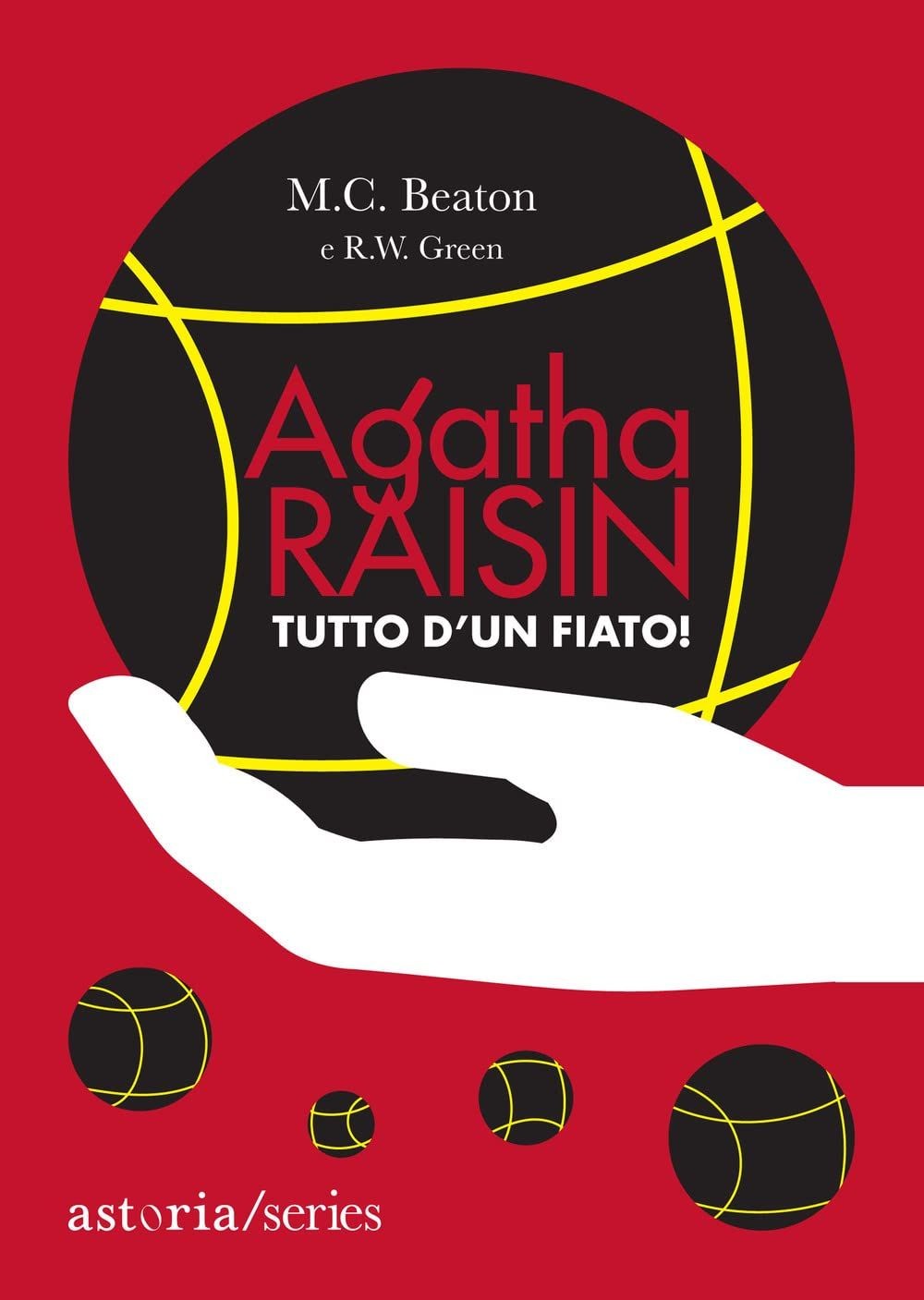 Libri Beaton M. C. / Green R. W. - Tutto D'un Fiato! Agatha Raisin