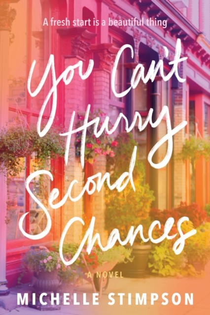 You Can't Hurry Second Chances A Novel by Michelle Stimpson (Paperback Book)