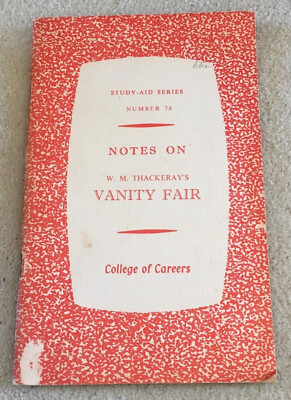 W. M. THACKERAY'S NOTES ON VANITY FAIR. STUDY-AID NUMBER 76. 1965