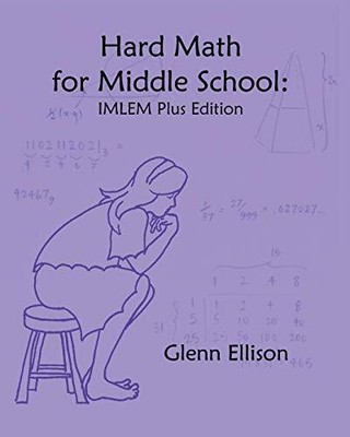 Hard Math for Middle School: IMLEM ..., Ellison, Dr. Gl