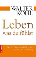 Leben, Was Du FüHlst Walter Kohl