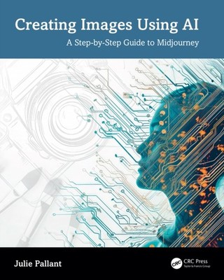CREATING IMAGES USING AI by PALLANT JULIE Paperback Self Help Business