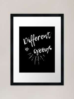 Great Different is good you're grea gerahmtes Wandbild Poster Leinwanddruck Bild