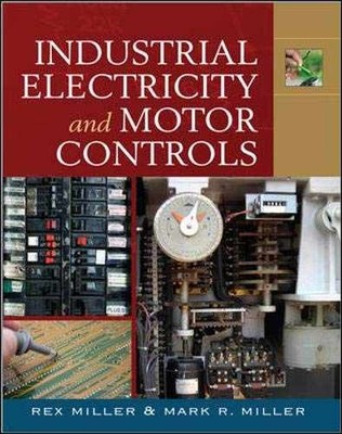 Industrial Electricity and Motor - Paperback, by Miller Rex; Miller - Very Good