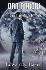 Dan Arrow and the Hollow Moon by Edward S. Baker (English) Paperback Book