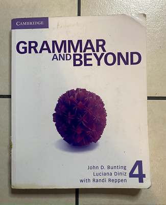 Grammar and Beyond level 4 by John D. Bunting, Luciana Diniz, with Randi Reppen