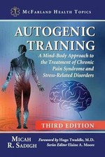 Autogenic Training: A Mind-Body - Paperback, by Sadigh Micah R.