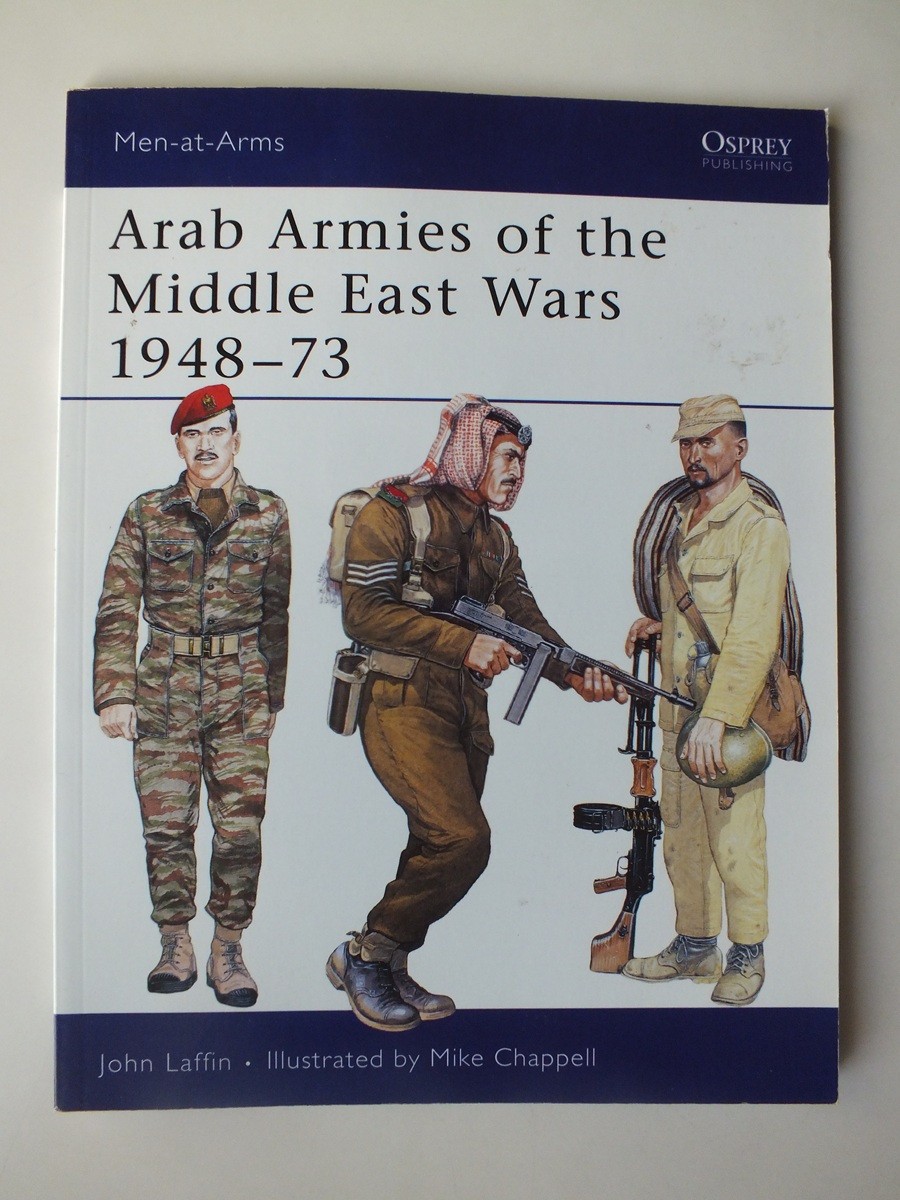 Arab Armies of the Middle East Wars 1948-73 (Men-at-Arms 128) *PoD*