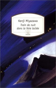 Train de nuit dans la voie lactée von Miyazawa, K. | Buch | Zustand sehr gut