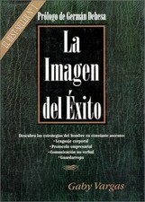 LA IMAGEN DEL EXITO By Vargas & Vargas Gaby De Gonzalez - Hardcover *Excellent*
