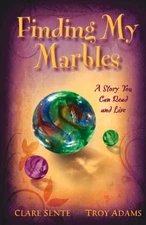 FINDING MY MARBLES By Clare Sente & Troy Adams *Excellent Condition*
