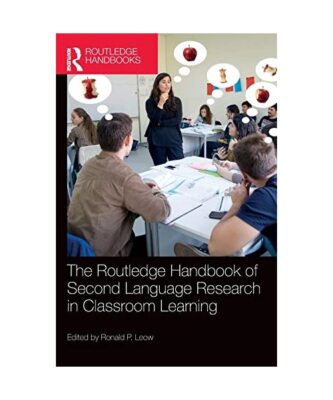 The Routledge Handbook of Second Language Research in Classroom Learning: Proces