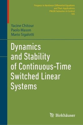 Dynamics and Stability of Continuous-Time Switched Linear Systems by Yacine Chit