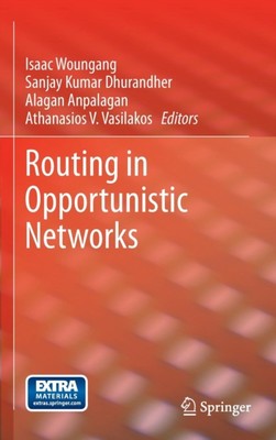 Woungang - Routing in Opportunistic Networks - New hardback or cased b - X555z