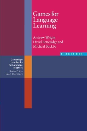 Games for Language Learning (Cambridge Handbooks for Language  ..9780521618229