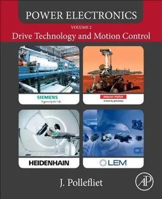 Power Electronics Drive Technology and Motion Control Jean Pollefliet Buch 2017