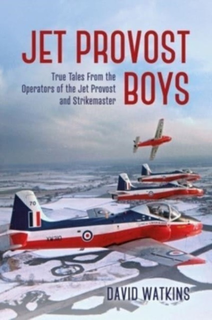 Jet Provost Boys by David Watkins (Hardback Book)
