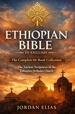 Ethiopian Bible in English: The Complete 88-Book Collection: The Ancient Scri...