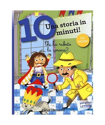 Chi ha rubato la corona? Una storia in 10 minuti!, Stefano Bordiglioni