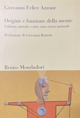 Ursprung und Funktion des Geistes. Kultur, Moral und Kunst: Eine Naturgeschichte