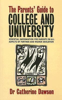 Parent's Guide to College and University : Essential Information for ...