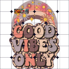 Sublimation Print Good Vibes Only Boho Ready to Press Heat Transfer