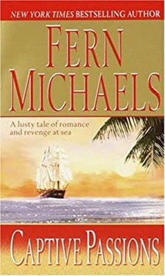 Captive Passions : A Novel Mass Market Paperbound Fern Michaels