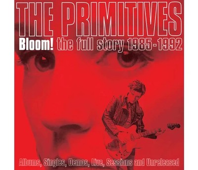 The Primitives: Bloom! The Full Story 1985-1992, 5CD Boxset