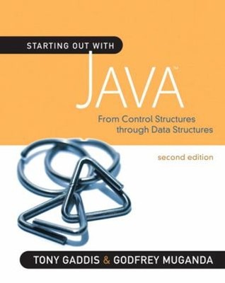 Starting Out with Java : From Control Structures Through Data Str