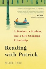 Reading with Patrick: A Teacher, a Student, and a Life-Changing Friendship: Kuo