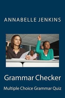 Grammar Checker: Multiple Choice Grammar Quiz by Annabelle Jenkins (English) Pap