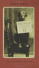 PRINCE AND OTHER DOGS II By Libby Hall - Hardcover **Mint Condition**