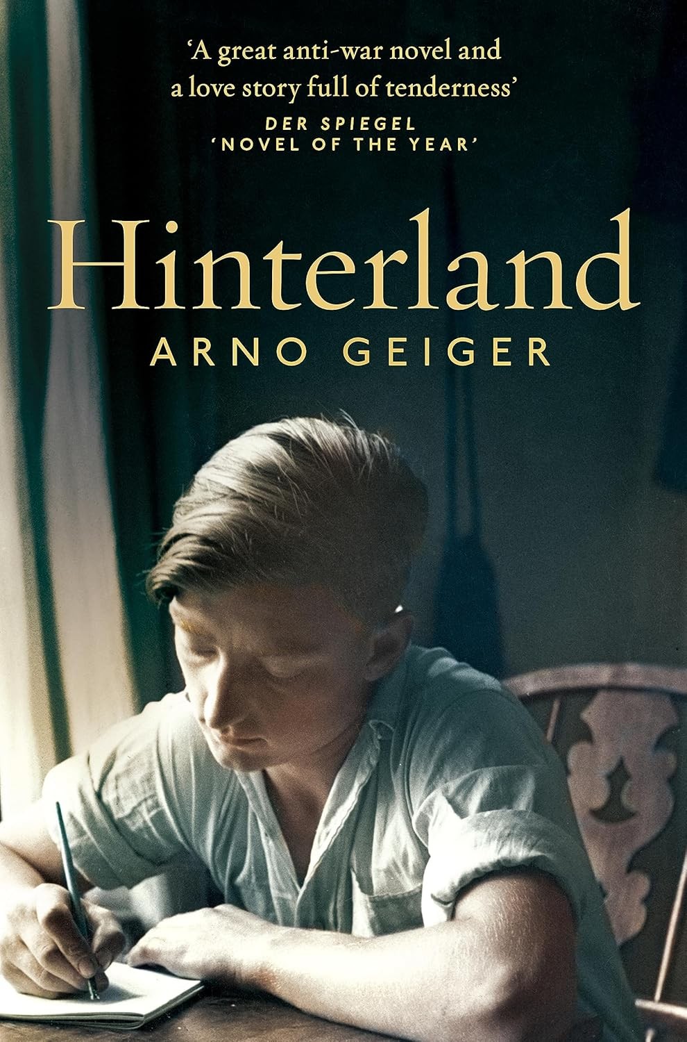 Hinterland [paperback] Geiger, Arno,Bulloch, Jamie [Aug 24, 2023]
