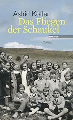 Das Fliegen der Schaukel: Roman Buch Haymon Verlag