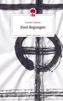 Leander LüDecke | Zwei Regungen. Life Is A Story - story.one | Buch | Deutsch