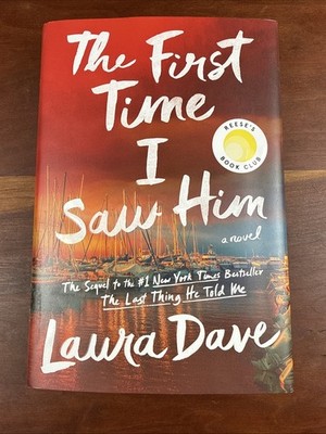 The First Time I Saw Him Laura Dave Hardcover Reese's Book Club