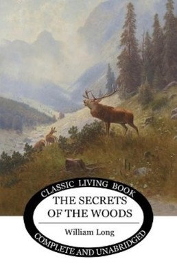 William S Long Secrets of the Woods (Taschenbuch)