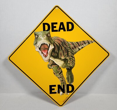 Dinosaur Dead End Sign 12x12 Metal T-Rex
