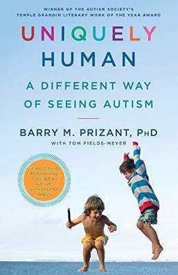 Uniquely Human: A Different Way of ..., Prizant, PH D B