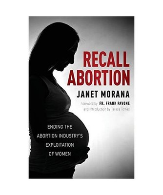Recall Abortion: Ending the Abortion Industry's Exploitation of Women, Janet Mor