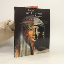 Leben und Tod im Alten Ägypten | Susanne Petschel