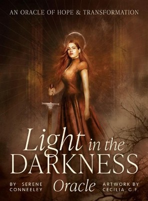 Light in the Darkness Oracle: An Oracle of Hope and Transformation by Serene Con