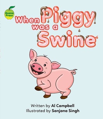 WHEN PIGGY WAS A SWINE by Al Campbell Paperback Self Help Business
