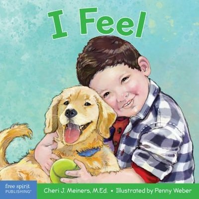 I Feel : A Book about Recognizing and Understanding Emotions Cher