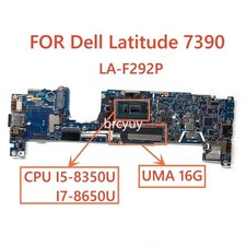 For DELL Latitude 7390 motherboard LA-F292P w/ I5-8350U I7-8650U CPU RAM:8G/16G