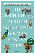 111 Geschichten aus dem K�lner Zoo, die man kenne... | Book | condition like new