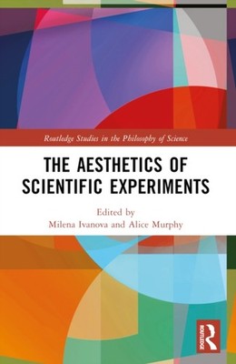 The Aesthetics of Scientific Experiments by Milena Ivanova PAPERBACK