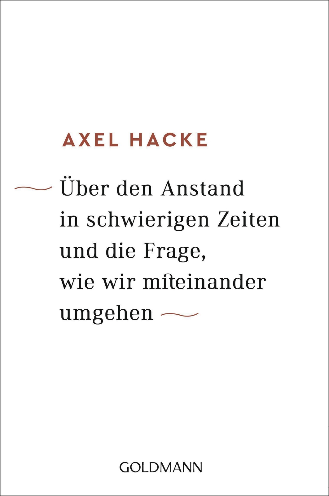 Thumbnail - Über Den Anstand In Schwierigen Zeiten Und Die Frage, Wie Wir