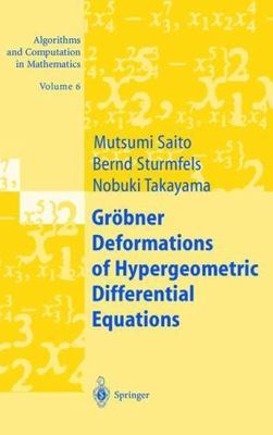 Grobner Deformations of Hypergeometric Differential Equations, Hardcover by S...
